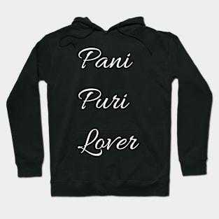 Pani puri lover Hoodie